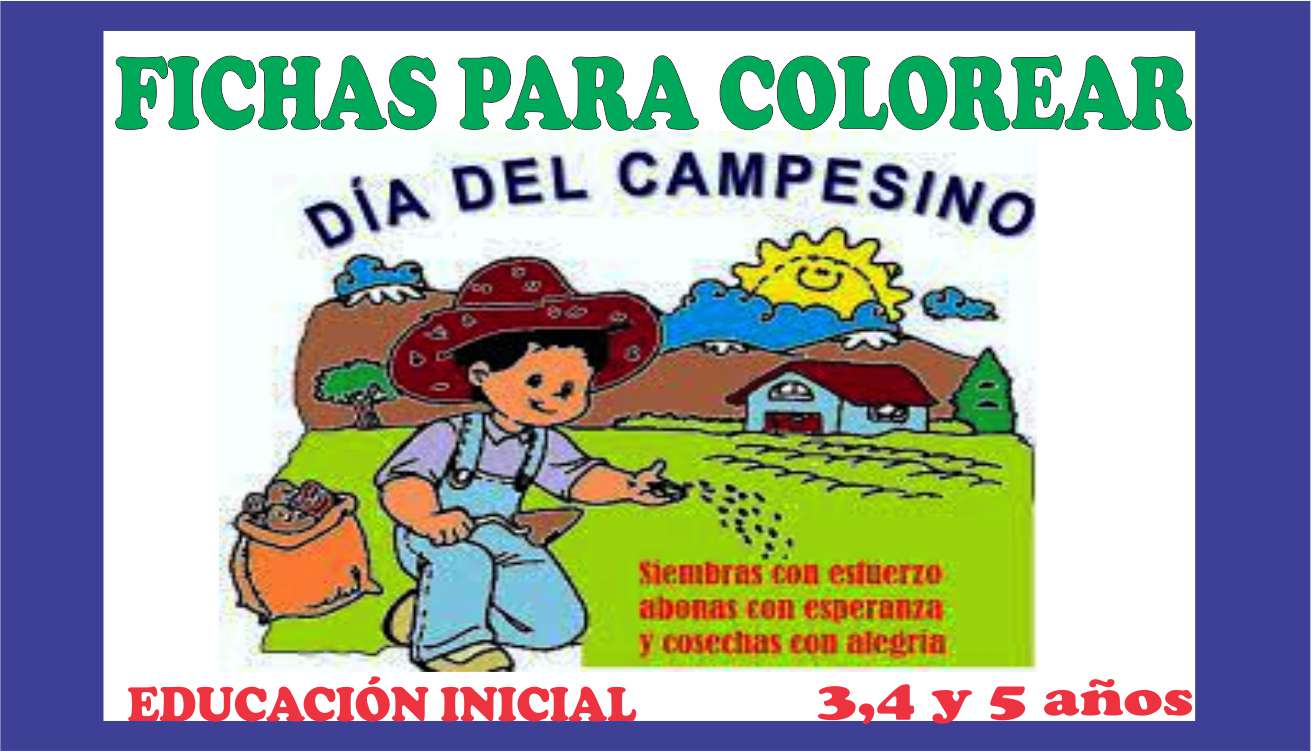 FICHAS PARA COLOREAR POR EL DÍA DEL CAMPESINO PARA NIÑOS DE NIVEL INICIAL  3,4 Y 5 AÑOS - Maestras de Inicial